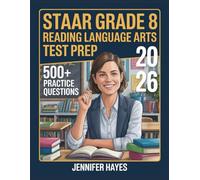 STAAR Grade 8 Reading Language Arts Test Prep 2026: 500+ Review Questions with Full Explanations and Study Guidelines