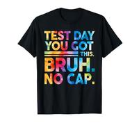 Staar State Testing Day Motivación You Got This Bruh No Cap Camiseta