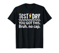 Staar State Testing Day Motivación You Got This Bruh No Cap Camiseta