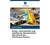 Staat, Informalität und städtische Marginalität: Das Elend der Straßenverkäufer