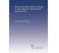 Staat und grundherrschaft in der älteren deutschen geschichte