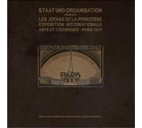 Staat Und Organisation - Staat Und Organisation - Les Joyaux De La Princesse “Exposition Internationale - Arts Et Techniques - Paris 1937”