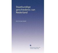 Staatkundige geschiedenis van Nederland: Volume 2