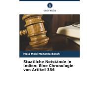 Staatliche Notstände in Indien: Eine Chronologie von Artikel 356