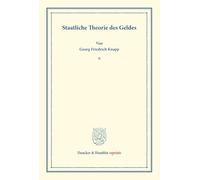 Staatliche Theorie des Geldes. (Duncker & Humblot reprints)