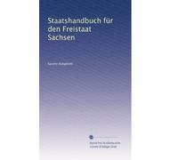Staatshandbuch für den Freistaat Sachsen: Volume 3