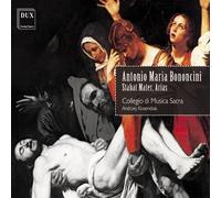 Stabat Mater / Arias by Bononcini, A.M., Bononcini, G. B. (2005-01-01)