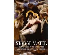 Stabat Mater: Finding Christ at the Cross after Miscarriage, Infertility, and Stillbirth