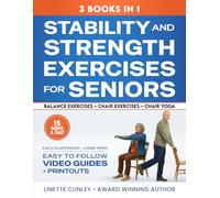 Stability & Strength Exercises for Seniors: 3 Books in 1: Fall Prevention Balance Training, Chair Exercises for Cardio & Strength, Chair Yoga, 28-Day ... Guides, All Beginner-Friendly (Workout Books)