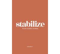 Stabilize: A 90-Day Guided Journal for the First Stage After a Cancer Diagnosis