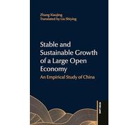 Stable and Sustainable Growth of a Large Open Economy: An Empirical Study of China