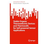 Stable Organic Thermoelectric Devices and Thermocells for Self-powered Sensor Applications (SpringerBriefs in Materials)