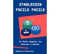 STABLECOIN FACILE FACILE: Il Ponte Segreto Tra Bitcoin e Banche