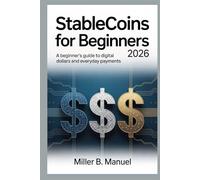 Stablecoins for Beginners 2026: A Beginner’s Guide to Digital Dollars and Everyday Payments