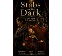 Stabs in the Dark: Three Plays by E. W. MacEnulty II