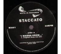 Staccato - I Wanna Know 12 Inch (12" Vinyl Single) UK Note Is 1996
