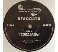 STACCATO / I WANNA KNOW