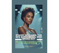 STACEY WILLIAMS: THE 90’S SUPERMODEL WHO SPOKE OUT: FROM RUNWAY FAME TO SHOCKING ALLEGATIONS THAT CAPTIVATED THE WORLD