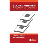 Stacked Antennas: Design, Analysis and Applications