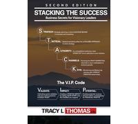 Stacking The Success: Business Secrets for Visionary Leaders