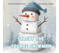 Stacky the Square Snowman: A Feel-Good Snowman Book and Winter Story for Children about Self-Esteem, Inclusion, and the Power of Being Different