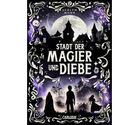 Stadt der Magier und Diebe (Stadt der Magier 1): Auftakt einer abenteuerlichen Fantasy-Serie ab 12