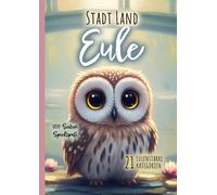 Stadt Land Eule - Das perfekte Geschenk für Eulen-Fans & Eulenliebhaber zum Geburtstag, Weihnachten, Ostern: Die Stadt Land Fluss Eulen Edition | ... Kinder & Erwachsene | Originelle Geschenkidee