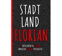 Stadt Land Florian - das perfekte Geschenk für Flo zum Geburtstag, Weihnachten, Namenstag, als Wichtelgeschenk oder witziges Spiel zum JGA: ... für deinen Freund, Bruder, Kollegen, Mann