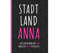 Stadt Land Fluss Anna Edition | Das perfekte Geschenk für Anna zum Geburtstag | Personalisiertes Spiel mit dem Namen Anna: Das witzige Partyspiel zum ... ! Hier dreht sich alles um Anna!