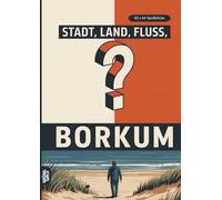 Stadt, Land, Fluss, Borkum: 60 Spielblöcke A4 - Geschenk für Borkumer - Quiz | Spiel über die Insel