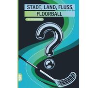 Stadt, Land, Fluss, Floorball: 60 Spielblöcke A4 - Geschenk für Floorballfans - Quiz | Spiel Unihockey