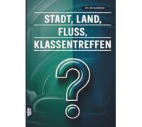 Stadt, Land, Fluss, Klassentreffen: 60 Spielblöcke A4 - Geschenk für ehemalige Mitschüler - Quiz | Spiel für das Klassentreffen