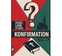 Stadt, Land, Fluss, Konfirmation: 60 Spielblöcke A4 - Geschenk für Konfirmanden - Quiz | christliches Spiel für Konfirmationsfeier