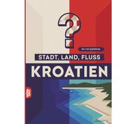 Stadt, Land, Fluss, Kroatien: 60 Spielblöcke A4 - Geschenk für Kroatienfans - Quiz | Spiel Kroatienurlaub