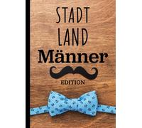 Stadt Land Fluss Männer Edition - Das perfekte Geschenk für Ihn zum Geburtstag, Weihnachten, Männertag, Vatertag, JGA - Überrasche deinen Mann, ... Land Mann - lustige Geschenkidee für Männer