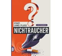 Stadt, Land, Fluss, Nichtraucher: 60 Spielblöcke A4 - Geschenk für das Aufhören - Quiz | Spiel letzte Zigarette