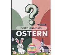 Stadt, Land, Fluss, Ostern: 60 Spielblöcke A4 - Ostergeschenk - Quiz | Spiel Osterfest