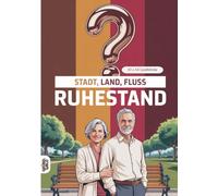 Stadt, Land, Fluss, Ruhestand: 60 Spielblöcke A4 - Geschenk für Rentner - Quiz | Spiel Rente