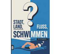 Stadt, Land, Fluss, Schwimmen: 60 Spielblöcke A4 - Geschenk für Schwimmer - Quiz | Spiel Wassersport