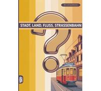 Stadt, Land, Fluss, Straßenbahn: 60 Spielblöcke A4 - Geschenk für Straßenbahnfahrer - Quiz | Spiel für Straßenbahnfans
