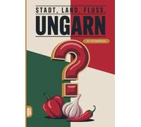 Stadt, Land, Fluss, Ungarn: 60 Spielblöcke A4 - Geschenk für Ungarnfans - Quiz | Spiel Ungarnreise