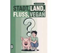 Stadt, Land, Fluss, Vegan: 60 Spielblöcke A4 - Geschenk für Veganer - Quiz | Spiel Veganismus
