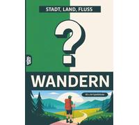 Stadt, Land, Fluss, Wandern: 60 Spielblöcke A4 - Geschenk für Wanderurlaub - Quiz | Spiel für Wanderer