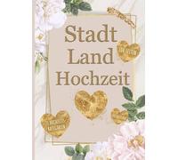 Stadt Land Hochzeit - Das perfekte Geschenk & lustiges Spiel für die Hochzeitsfeier | Gastgeschenk | witziges Hochzeitsspiel für Gäste, Erwachsene & ... für Hochzeitsgäste & das Brautpaar