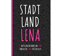 Stadt Land Lena - Das perfekte Geschenk für Lena zum Geburtstag - Das personalisierte Spiel rund um Lena: Einzigartige Stadt Land Fluss Lena Edition ... mit Name als Geburtstagsgeschenk für Lenas