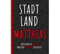 Stadt Land Matthias - das perfekte Geschenk für Matthias zum Geburtstag, Namenstag, Weihnachten, als Wichtelgeschenk oder als Spiel zum JGA: Stadt ... für deinen Freund, Bruder, Kollegen, Mann