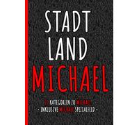Stadt Land Michael - das perfekte Geschenk für Michael zum Geburtstag, Weihnachten, als Wichtelgeschenk oder als Spiel zum JGA: Stadt Land Fluss ... für deinen Freund, Bruder, Kollegen, Mann