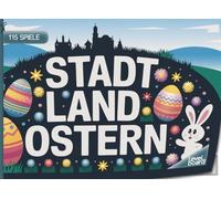 Stadt, Land, Ostern - 115 Spiele: Stadt, Land, Ostern - Das perfekte Spielblock für die Osterzeit | Spielidee Familie - Quizspiel Osterhase