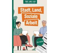 Stadt, Land, Soziale Arbeit - 105 Seiten - Stadt-Land-Fluss-Spezialedition für Sozialarbeiter: Spiel für Sozialarbeitende und Studierende der Sozialen Arbeit rund um Berufsalltag