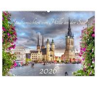 Stadtansichten von Halle an der Saale (Wandkalender 2026 DIN A2 quer), CALVENDO Monatskalender: Erleben Sie die Händelstadt Halle (Saale) in ... im Wandel der Jahreszeiten einfangen.